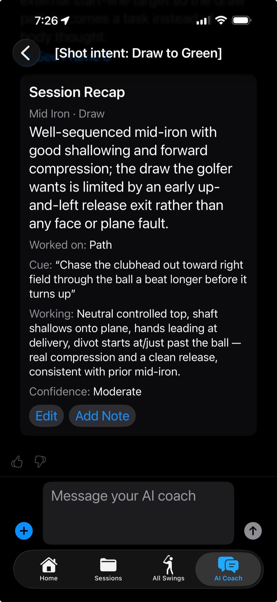 A Session Recap card in the AI Coach: mid iron, draw, with a summary of a well-sequenced swing whose draw is limited by an early up-and-left release; then Worked on: Path, a Cue in quotation marks, a Working note ending 'consistent with prior mid-iron', Confidence: Moderate, and Edit and Add Note buttons